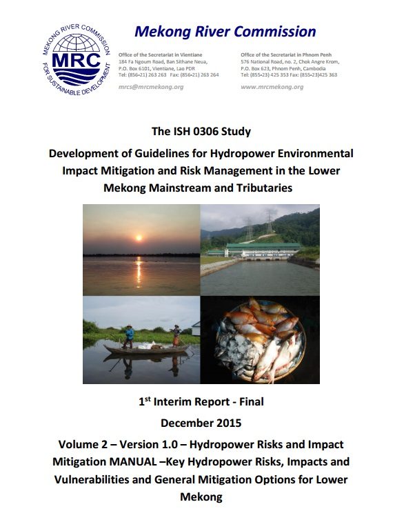 Development of Guidelines for Hydropower Environmental Impact Mitigation and Risk Management in the Lower Mekong Mainstream and Tributaries 1st Interim Report - Final: Vol.2 – Version 1.0